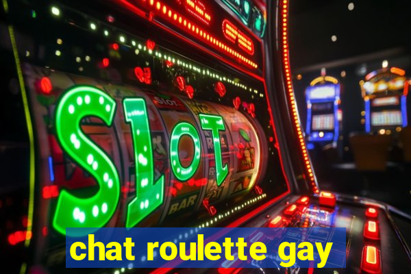 chat roulette gay